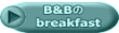 B&B @breakfast